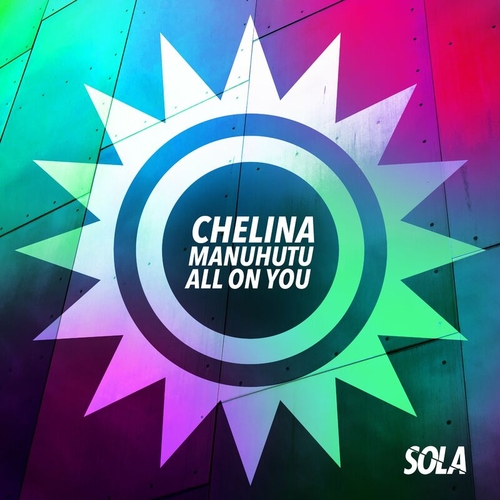 Chelina Manuhutu - All On You (Extended Mix) [SOLA174BP]